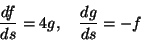 df/ds=4g,  dg/ds=-f