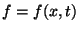 f=f(x,t)