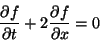 df/dt + 2df/dx = 0