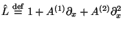 $\hat{L} \stackrel{\mathrm{def}}{=}1 + A^{(1)}\partial_x + A^{(2)}\partial_x ^2$