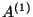 $A^{(1)}$
