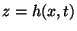 $z=h(x,t)$