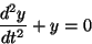 (d/dt)^2{y} + y = 0