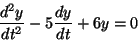 (d/dt)^2{y} - 5dy/dt + 6y = 0