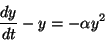 dy/dt - y = -alpha y^2