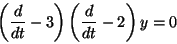 (d/dt-3)(d/dt-2)y = 0
