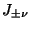 J_{±ν}
