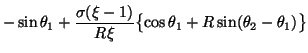 -sin(1) + ((xi-1)/(R xi)) (cos(1) + R sin(2-1))